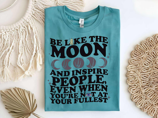 Be Like the Moon Tee