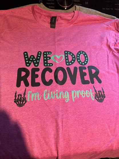 We Do Recover Tee