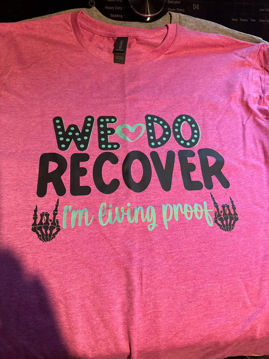 We Do Recover Tee